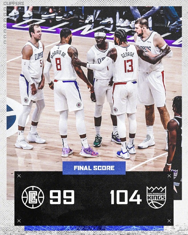 国王104-99双杀快船 贝戴维斯28分 哈利伯顿18+6+5 莫里斯21+9